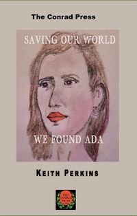 Cover image for Saving Our World, We Found Ada