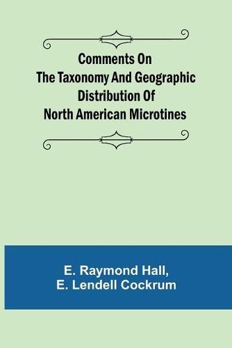 Cover image for Comments on the Taxonomy and Geographic Distribution of North American Microtines