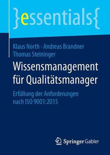 Cover image for Wissensmanagement fur Qualitatsmanager: Erfullung der Anforderungen nach ISO 9001:2015