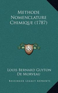 Cover image for Methode Nomenclature Chimique (1787)