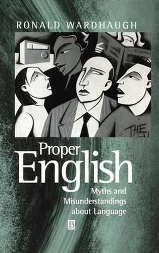 Cover image for Proper English: Myths and Misunderstandings About Language