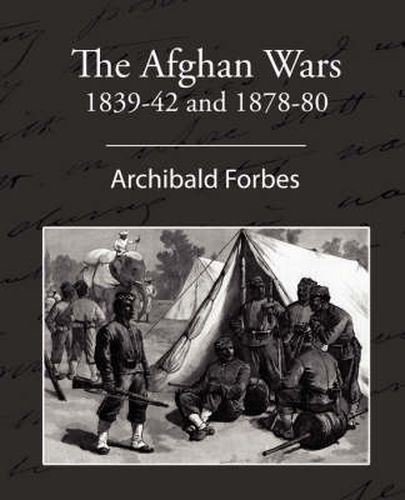 Cover image for The Afghan Wars 1839-42 and 1878-80