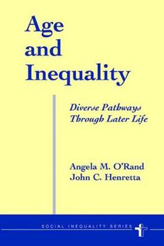 Cover image for Age And Inequality: Diverse Pathways Through Later Life