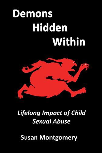 Cover image for Demons Hidden Within: Lifelong Impact of Child Sexual Abuse