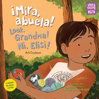 Cover image for !Mira, abuela! / Look, Grandma! / Ni, Elisi!