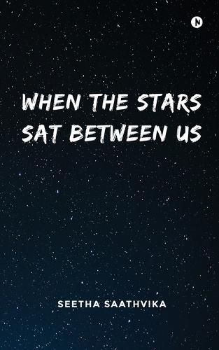 Cover image for When the Stars Sat Between Us