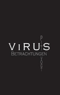 Cover image for Virus - Kranke Welt: Betrachtungen