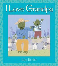 Cover image for I Love Grandpa: Super Sturdy Picture Books