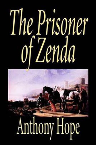 Cover image for The Prisoner of Zenda by Anthony Hope, Fiction, Classics, Action & Adventure