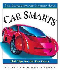 Cover image for Car Smarts: Hot Tips for the Car Crazy