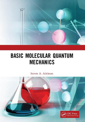 Cover image for Basic Molecular Quantum Mechanics