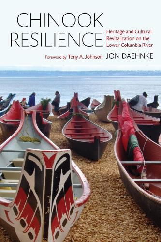 Cover image for Chinook Resilience: Heritage and Cultural Revitalization on the Lower Columbia River