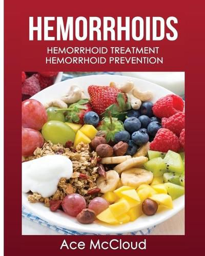 Cover image for Hemorrhoids: Hemorrhoid Treatment: Hemorrhoid Prevention