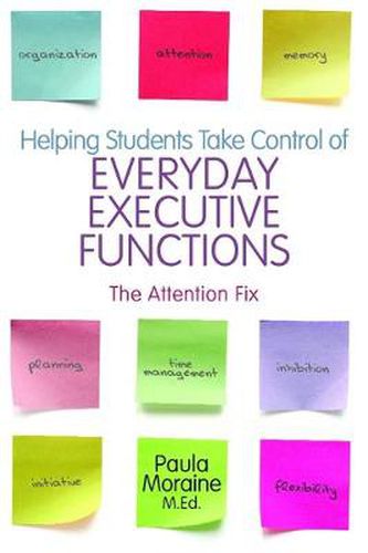 Cover image for Helping Students Take Control of Everyday Executive Functions: The Attention Fix