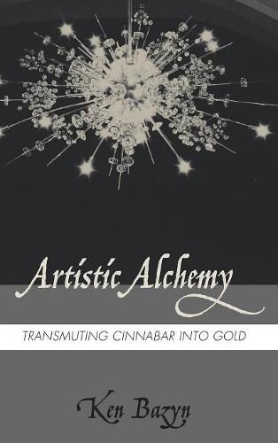 Cover image for Artistic Alchemy: Transmuting Cinnabar Into Gold