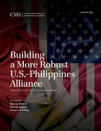 Cover image for Building a More Robust U.S.-Philippines Alliance