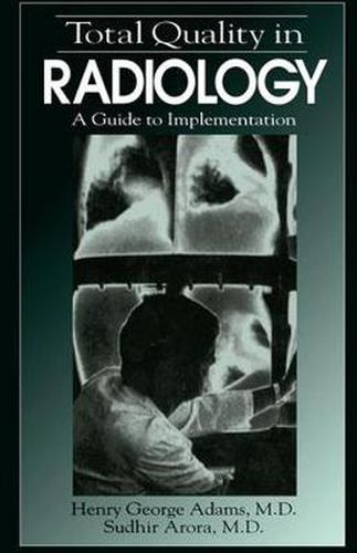 Cover image for Total Quality in Radiology: A Guide to Implementation
