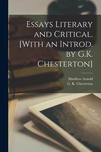 Cover image for Essays Literary and Critical. [With an Introd. by G.K. Chesterton]