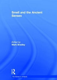 Cover image for Smell and the Ancient Senses