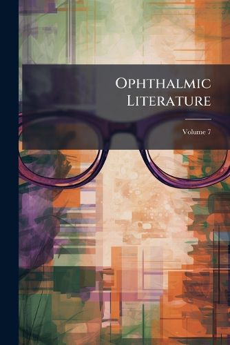 Cover image for Ophthalmic Literature, Volume 7