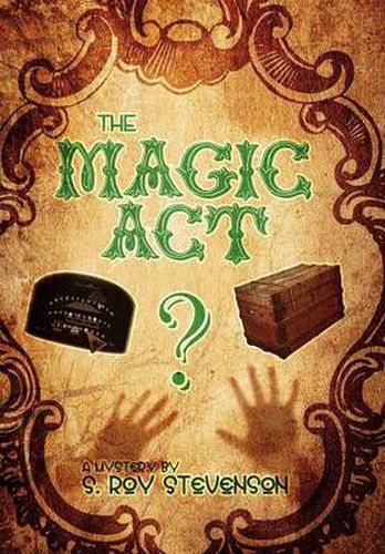 Cover image for The Magic Act: A Mystery by S. Roy Stevenson