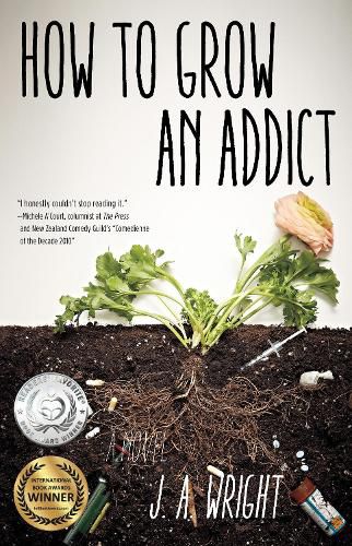 Cover image for How to Grow an Addict: A Novel