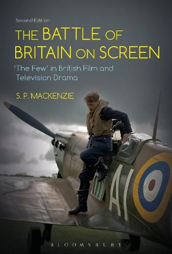 Cover image for The Battle of Britain on Screen: 'The Few' in British Film and Television Drama