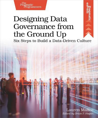 Cover image for Designing Data Governance from the Ground Up