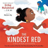 Cover image for The Kindest Red: A Story of Hijab and Friendship