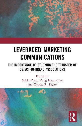 Cover image for Leveraged Marketing Communications: The Importance of Studying the Transfer of Object-to-Brand Associations