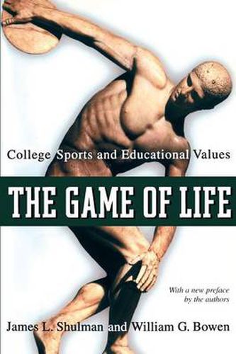 Cover image for The Game of Life: College Sports and Educational Values