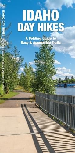 Cover image for Idaho Day Hikes: A Folding Guide to Easy & Accessible Trails