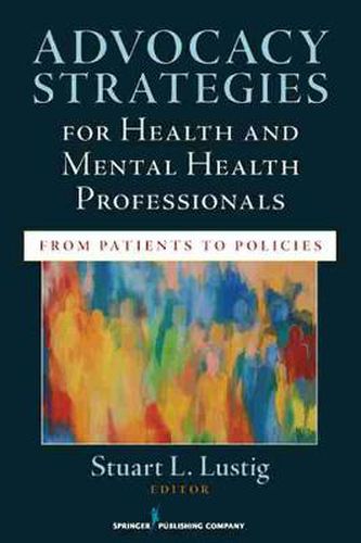 Cover image for Advocacy Strategies for Health and Mental Health Professionals: From Patients to Policies