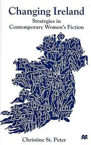 Cover image for Changing Ireland: Strategies in Contemporary Women's Fiction