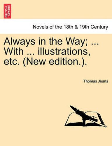 Cover image for Always in the Way; ... with ... Illustrations, Etc. (New Edition.).