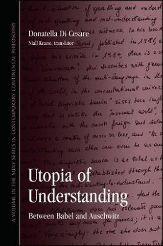 Utopia of Understanding: Between Babel and Auschwitz