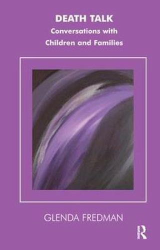Cover image for Death Talk: Conversations with Children and Families