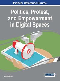 Cover image for Politics, Protest, and Empowerment in Digital Spaces