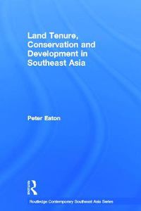 Cover image for Land Tenure, Conservation and Development in Southeast Asia