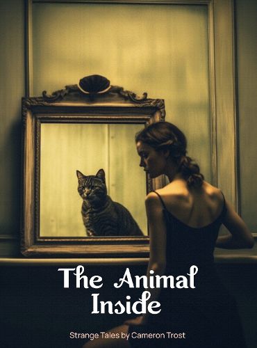 Cover image for The Animal Inside: A Collection of Strange Tales