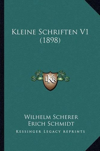 Cover image for Kleine Schriften V1 (1898)