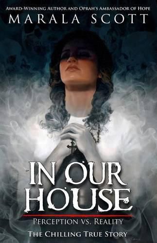 Cover image for In Our House: Perception vs. Reality