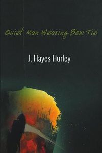 Cover image for Quiet Man Wearing Bow Tie