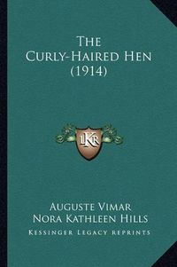 Cover image for The Curly-Haired Hen (1914)