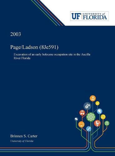 Cover image for Page/Ladson (8Je591): Excavation of an Early Holocene Occupation Site in the Aucilla River Florida