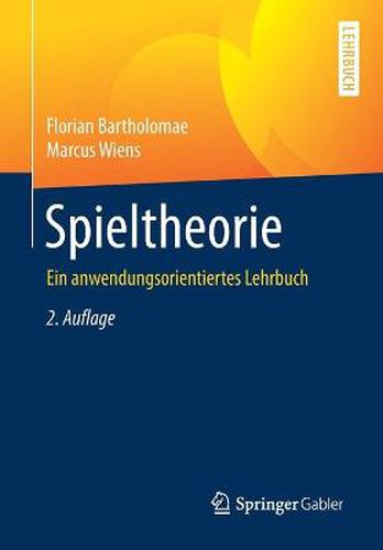 Cover image for Spieltheorie: Ein Anwendungsorientiertes Lehrbuch