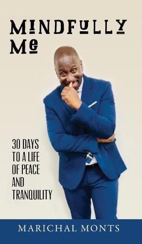 Cover image for Mindfully Me: 30 Days to a Life of Peace and Tranquility