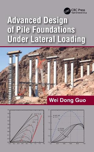 Cover image for Advanced Design of Pile Foundations Under Lateral Loading