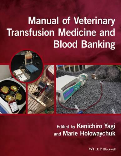 Cover image for Manual of Veterinary Transfusion Medicine and Blood Banking