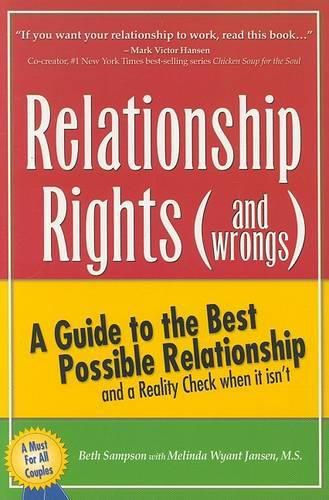 Cover image for Relationship Rights (and Wrongs): A Guide to the Best Possible Relationships and a Reality Check When It Isn't